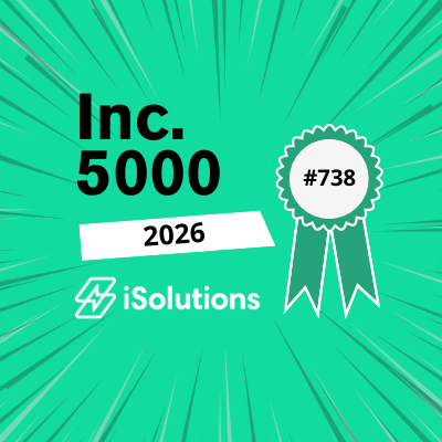 iSolutions Named No. 738 on the 2026 Inc. 5000 List, the Most Prestigious Ranking of America’s Fastest-Growing Private Companies